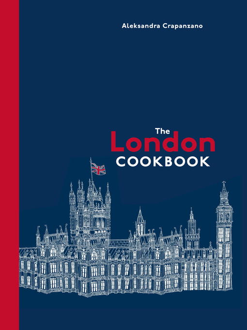 Title details for The London Cookbook by Aleksandra Crapanzano - Wait list